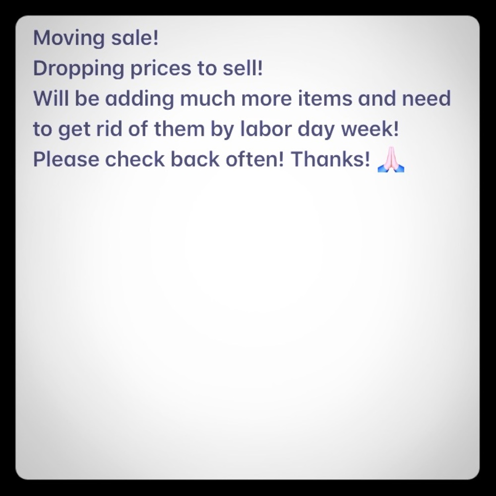 Need to get rid of items ASAP!